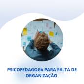 Psicopedagoga para Falta de Organização em Itapetininga