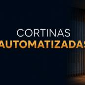 Cortinas Automatizadas