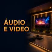 Áudio e Vídeo