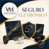 Seguro Eletrônico Valéria Martins | Proteção Completa para seus Equipamentos