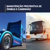 Manutenção Preventiva de Ônibus e Caminhão em Itapetininga 