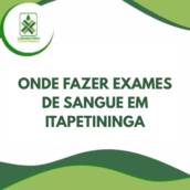 Onde fazer Exames de Sangue em Itapetininga