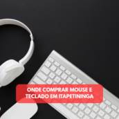 Onde Comprar Mouse e Teclado em Itapetininga