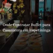 Onde Contratar Buffet para Casamento em itapetininga