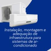 Instalação, montagem e adequação de infraestrutura para sistemas de ar-condicionado