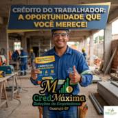 Crédito do Trabalhador: Mais Facilidade para Você