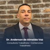 Advogado Especialista em Consultoria Trabalhista e Contencioso Trabalhista em Itapetininga -  Dr. Anderson de Almeida Vaz