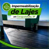 Impermeabilização de Lajes em Caraguatatuba, SP
