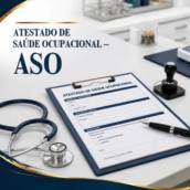 Atestado de Saúde Ocupacional – ASO em Itapetininga
