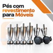 Pés com Revestimento para Móveis em Londrina, PR