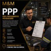 PPP – Perfil Profissiográfico Previdenciário em Itatinga - SP em Itatinga, SP por M&M Medicina Ocupacional