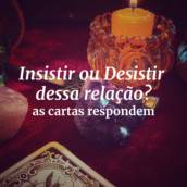 Insistir ou desistir dessa relação? As cartas respondem
