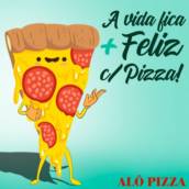 A vida fica mais feliz com pizza