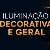 Iluminação Decorativa e Geral