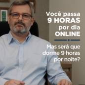 Você passa 9 horas online, mas será que dorme 9 horas por noite?