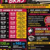 ?️? AGENDA FEIRINHA DA MADRUGADA & BRÁS

? VENHA FAZER SUAS COMPRAS COM A GODOY TOUR!

Você, seus amigos e seus clientes que nunca foram para a Feirinha da Madrugada ou para o Brás, venham com a gente! ❤️

Na Godoy Tour, você conta com guia acompanhando durante suas compras, levando você aos melhores lugares e ajudando a encontrar ótimas opções e bons preços. ?️?

? AGENDA DE OUTUBRO

? 09/10 – sexta-feira → 10/10 – sábado
? Saída: 23h30
? Retorno: 10/10 às 13h

? 12/10 – segunda-feira → 13/10 – terça-feira
? Saída: 00h00 (meia-noite)
? Retorno: 13/10 às 13h

? 16/10 – sexta-feira → 17/10 – sábado
? Saída: 23h30
? Retorno: 17/10 às 13h

? 18/10 – domingo → 19/10 – segunda-feira
? Saída: 00h00 (meia-noite)
? Retorno: 19/10 às 13h

? 23/10 – sexta-feira → 24/10 – sábado
? Saída: 23h30
? Retorno: 24/10 às 13h

? 25/10 – domingo → 26/10 – segunda-feira
? Saída: 00h00 (meia-noite)
? Retorno: 26/10 às 13h

? VALORES DA VIAGEM

? R$ 130,00 — PIX ou dinheiro
? R$ 140,00 — cartão de crédito ou débito

? 50% DE ENTRADA PARA RESERVAR SEU LUGAR!

⚠️ IMPORTANTE: após a confirmação da reserva, o valor pago não será devolvido e a data não poderá ser alterada.

? CIDADES DE EMBARQUE

? LEME
? Local de embarque a combinar

? ARARAS
? Rodoviária

? LIMEIRA
? Em frente à Havan do Shopping

? CORDEIRÓPOLIS
? Em frente à Experimental

? AMERICANA
? Posto Portal

☕ CORTESIA

☕ Café simples como cortesia na van!

? VIAGEM SEGURA, CONFORTÁVEL E COM ACOMPANHAMENTO!

?️ Se você nunca foi para a Feirinha da Madrugada ou para o Brás, não se preocupe!

? Nosso guia acompanha você durante suas compras, levando você aos melhores lugares e mostrando opções para você aproveitar sua viagem da melhor maneira.

❤️ VENHA COM A GODOY TOUR & M.K.F. LOCADORA DE VANS!

? ESCOLHA SUA DATA E GARANTA SUA VAGA!

? Reservas: (19) 99688-1289

⚠️ VAGAS LIMITADAS!

#️⃣ HASHTAGS

#GodoyTour #GodoyTur #MKF #MKFLocadora MKFLocadoraDeVans FeirinhaDaMadrugada FeiraDaMa