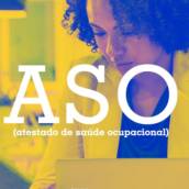 ASO  Atestado de Saúde Ocupacional