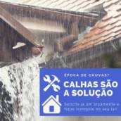 Épocas de chuvas? Calhas são a solução!