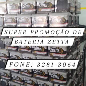 Comprar o produto de SUPER PROMOÇÃO DE BATERIAS ZETTA                                  FONE: 3281-3064 *RETIRANDO NA LOJA *BASE DE TROCA  em A Classificar em Bauru, SP por Solutudo