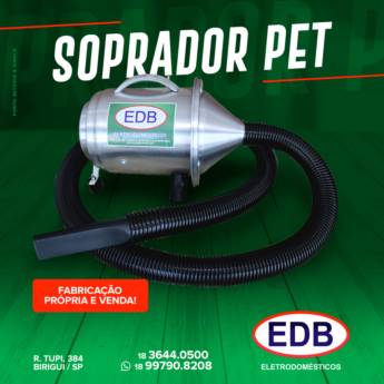 Comprar produto Soprador Pet em Pet Shop pela empresa EDB Eletrodomésticos em Birigui, SP