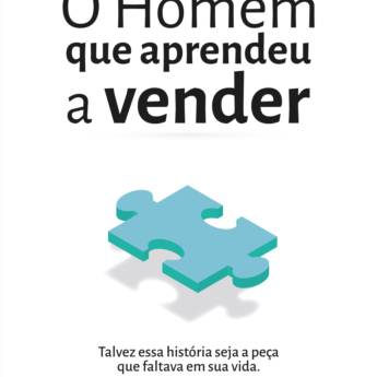 Comprar produto O Homem Que Aprendeu A Vender em E-Books pela empresa Rafael Régis Somera - Consultoria & Treinamentos em Botucatu, SP