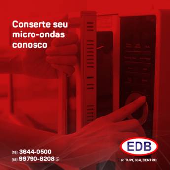 Comprar o produto de Conserto de Microondas em Microondas pela empresa EDB Eletrodomésticos em Birigui, SP por Solutudo