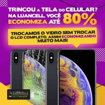Comprar o produto de Trincou a Tela do Celular? Na Luan Cell você economiza até 80% em Celulares e Acessórios - Consertos em Cerquilho, SP por Solutudo