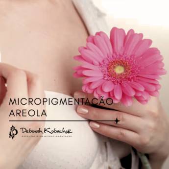 Comprar o produto de Micropigmentação Areola em Beleza, Estética e Bem Estar pela empresa Dermokob - Procedimentos e Produtos para Micropigmentação em Foz do Iguaçu, PR por Solutudo