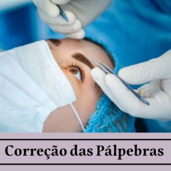 Comprar produto Correção das Pálpebras em Cirurgias pela empresa Dr. Jose Roberto Tambelli Pires em Itapetininga, SP