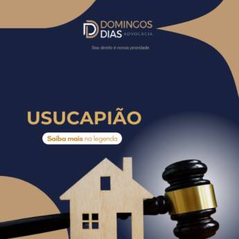 Comprar produto Usucapião em Advocacia pela empresa Domingos Dias Advocacia  em Itapetininga, SP