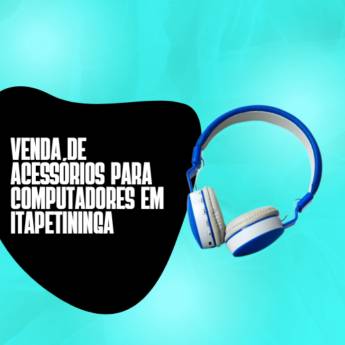 Comprar o produto de venda de acessórios para computadores em Itapetininga em Computador pela empresa Ruan Vasques Notebooks e Informática em Itapetininga, SP por Solutudo