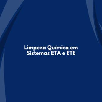 Comprar o produto de Limpeza Química – Alta Performance em Sistemas ETA e ETE em São Paulo, SP em Tratamento de Água em São Paulo, SP por Solutudo
