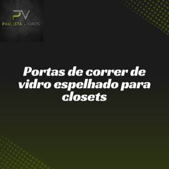Comprar o produto de Portas de correr de vidro espelhado para closets em Vidraçaria em Itapetininga, SP por Solutudo