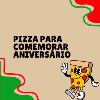 Comprar o produto de pizza para comemorar aniversário em Itapetininga em Pizzarias em Itapetininga, SP por Solutudo
