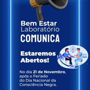 Comprar o produto de O Bem Estar Laboratório Avisa: Estaremos Abertos Na Sexta Feira (21/11) Pós Feriado! em Outros em Mineiros, GO por Solutudo