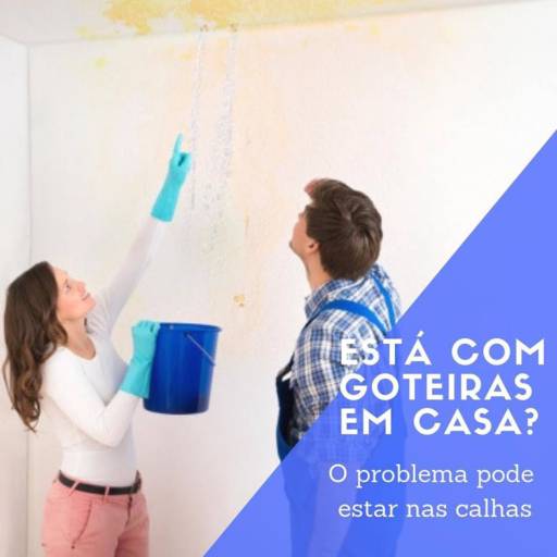 Está com goteiras em casa?