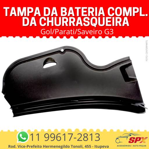 Tampa da bateria Gol/Parati/Saveiro G3 Compl. da Churrasqueira em Itupeva, SP por Spx Acessórios e Autopeças