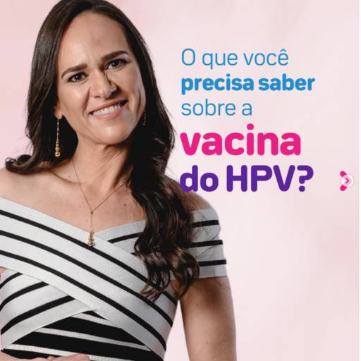 O que você precisa saber sobre a vacina do HPV?