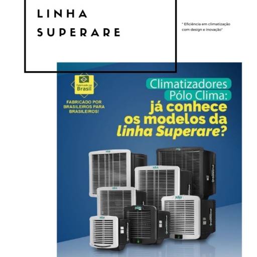 Climatizadores Poloclima - LINHA SUPERARE em Botucatu, SP por Horiun Representações Ltda