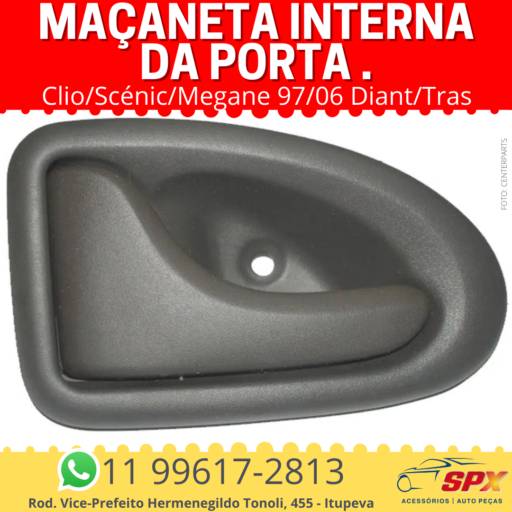 Maçaneta Interna da Porta Clio/Scénic/Megane 97/06 Dianteira / Traseira em Itupeva, SP por Spx Acessórios e Autopeças