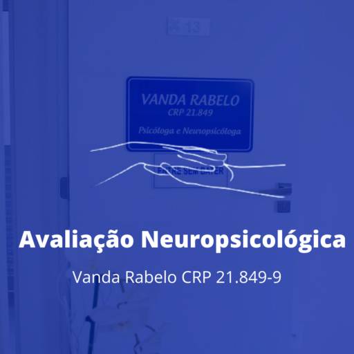 Avaliação Neuropsicológica por Vanda Rabelo CRP 21.849-9