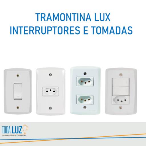 Comprar o produto de Tramontina LUX em Materiais Elétricos pela empresa Toda Luz Materiais Elétricos e Iluminação em Atibaia, SP por Solutudo