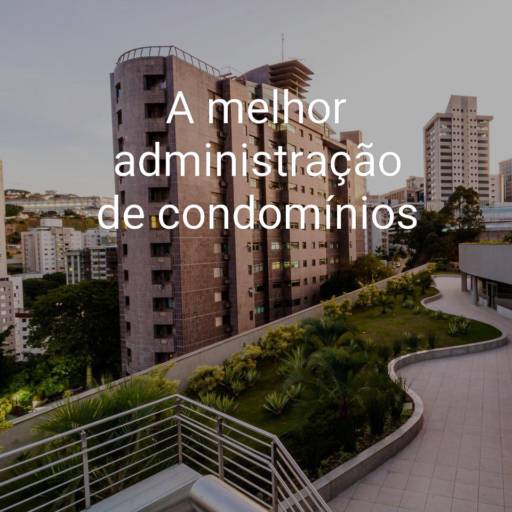 Administração de Condomínios: Gestão Completa e Eficiente em Goiânia