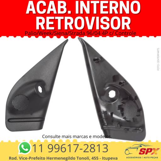 ACABAMENTO INTERNO RETROVISOR - PALIO/WEEK/SIENA/STRADA 96/04 4 PORTAS COM CONTROLE em Itupeva, SP por Spx Acessórios e Autopeças