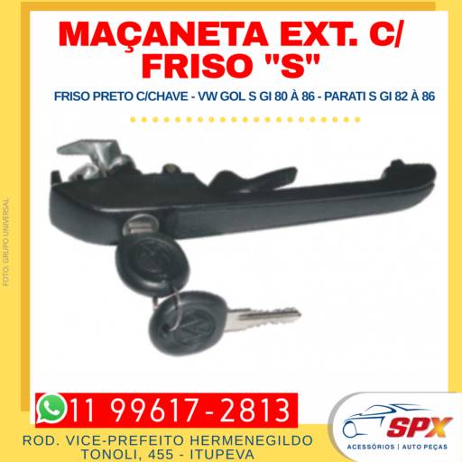 MAÇANETA EXTERNA COM FRISO "S" COM CHAVE - VW GOL - PARATI em Itupeva, SP por Spx Acessórios e Autopeças