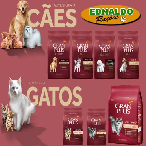 Alimentos para caes e gatos é da Marca Gran Plus  por Ednaldo Rações