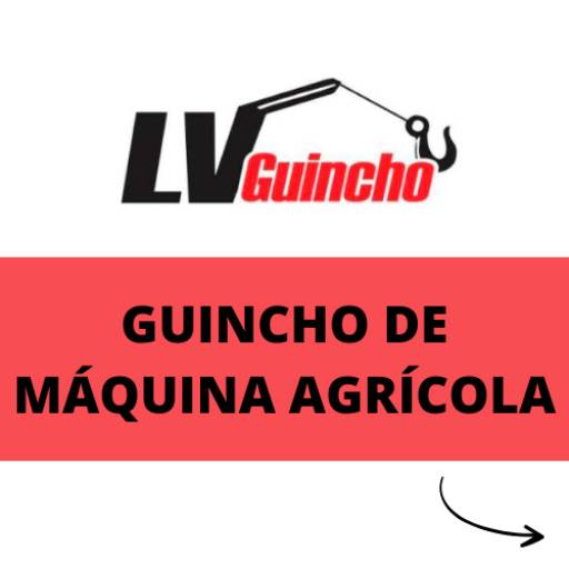 Guincho de Máquina Agrícola por LV Guinchos