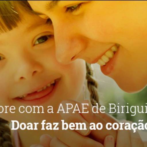 Faça sua doação por APAE - Associação de Pais e Amigos dos Excepcionais de Birigui