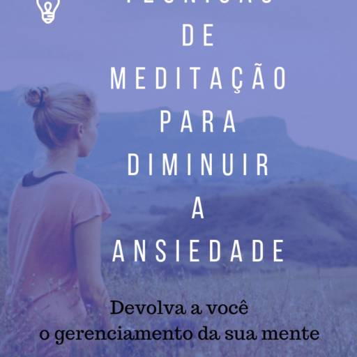 Comprar o produto de Técnicas de Meditação para Diminuir a Ansiedade em Outros pela empresa Psicólogo Rodrigo Romão Antonio em Bauru, SP por Solutudo