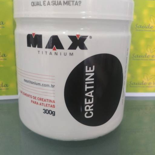 Creatine - Max titanium 300G por Saúde e Vida